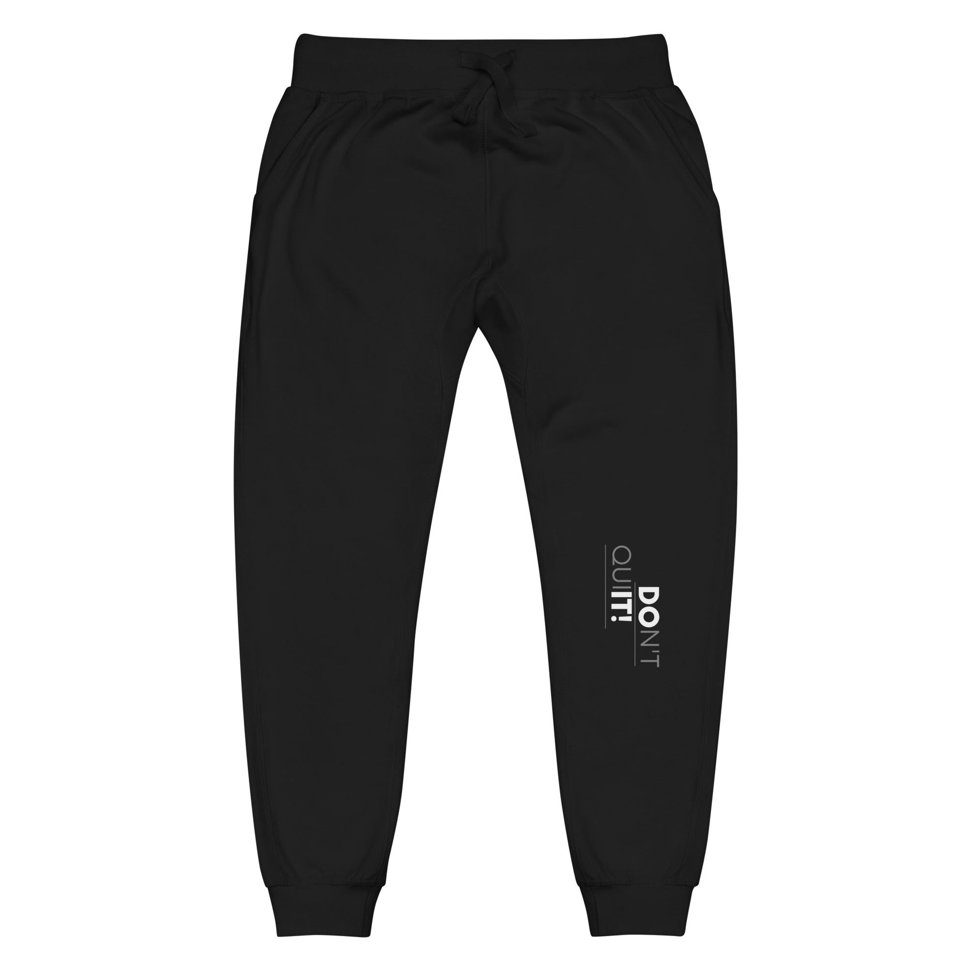 Don't Quit Unisex Sweatpants