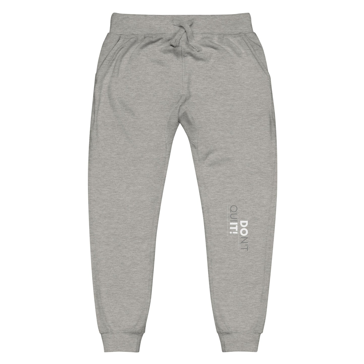 Don't Quit Unisex Sweatpants