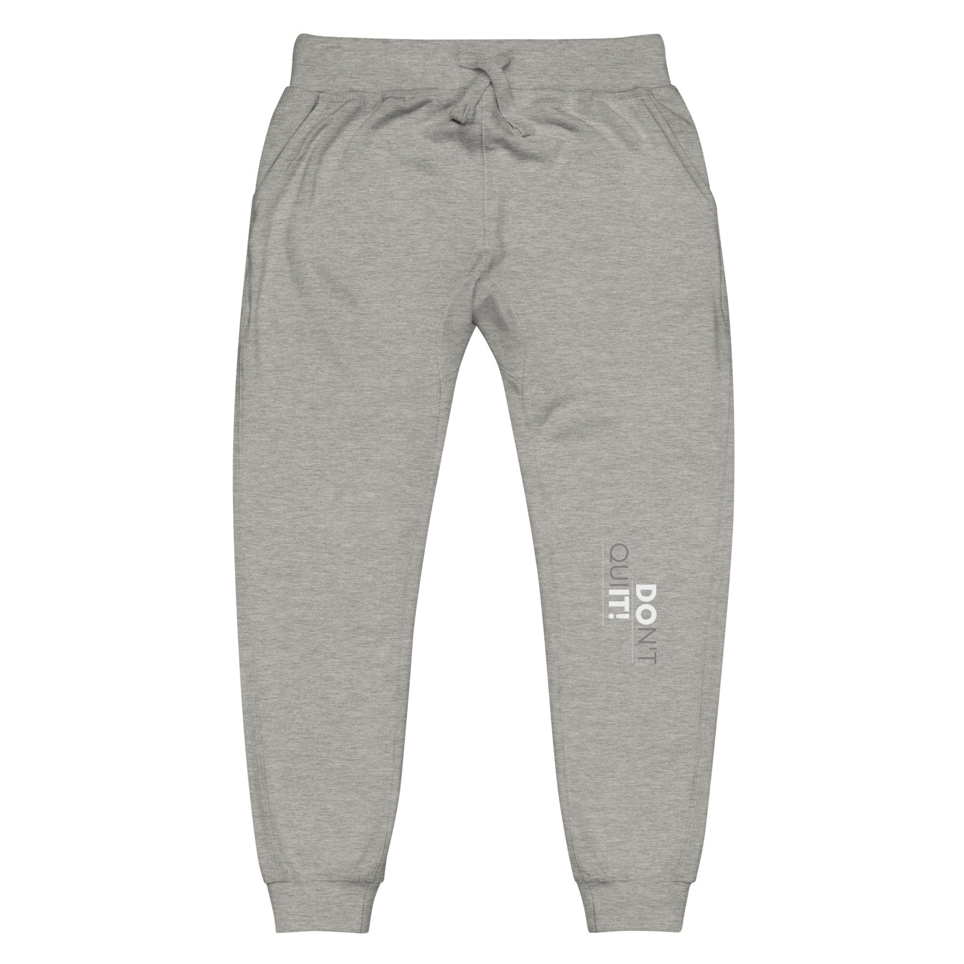 Don't Quit Unisex Sweatpants