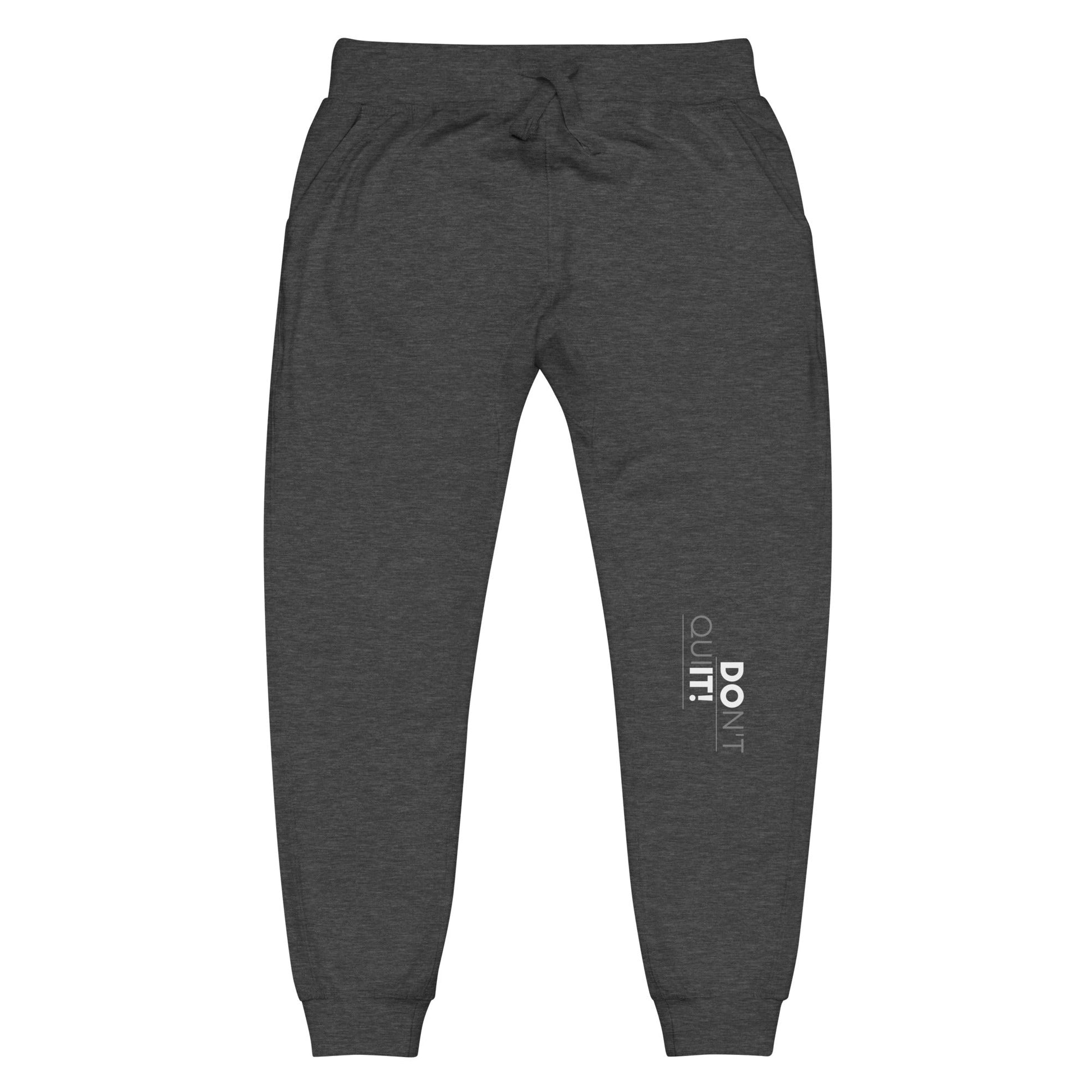 Don't Quit Unisex Sweatpants