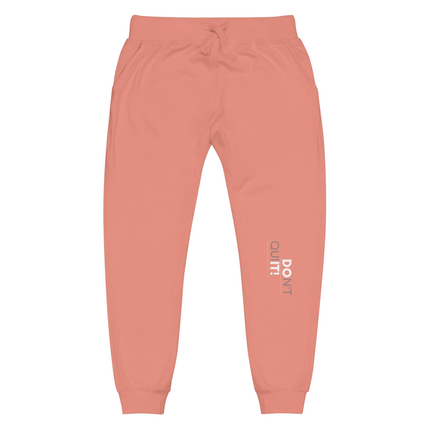 Don't Quit Unisex Sweatpants
