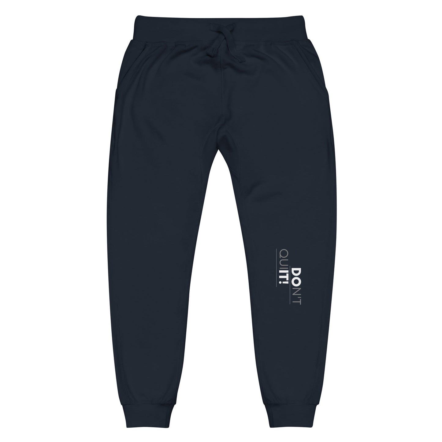 Don't Quit Unisex Sweatpants