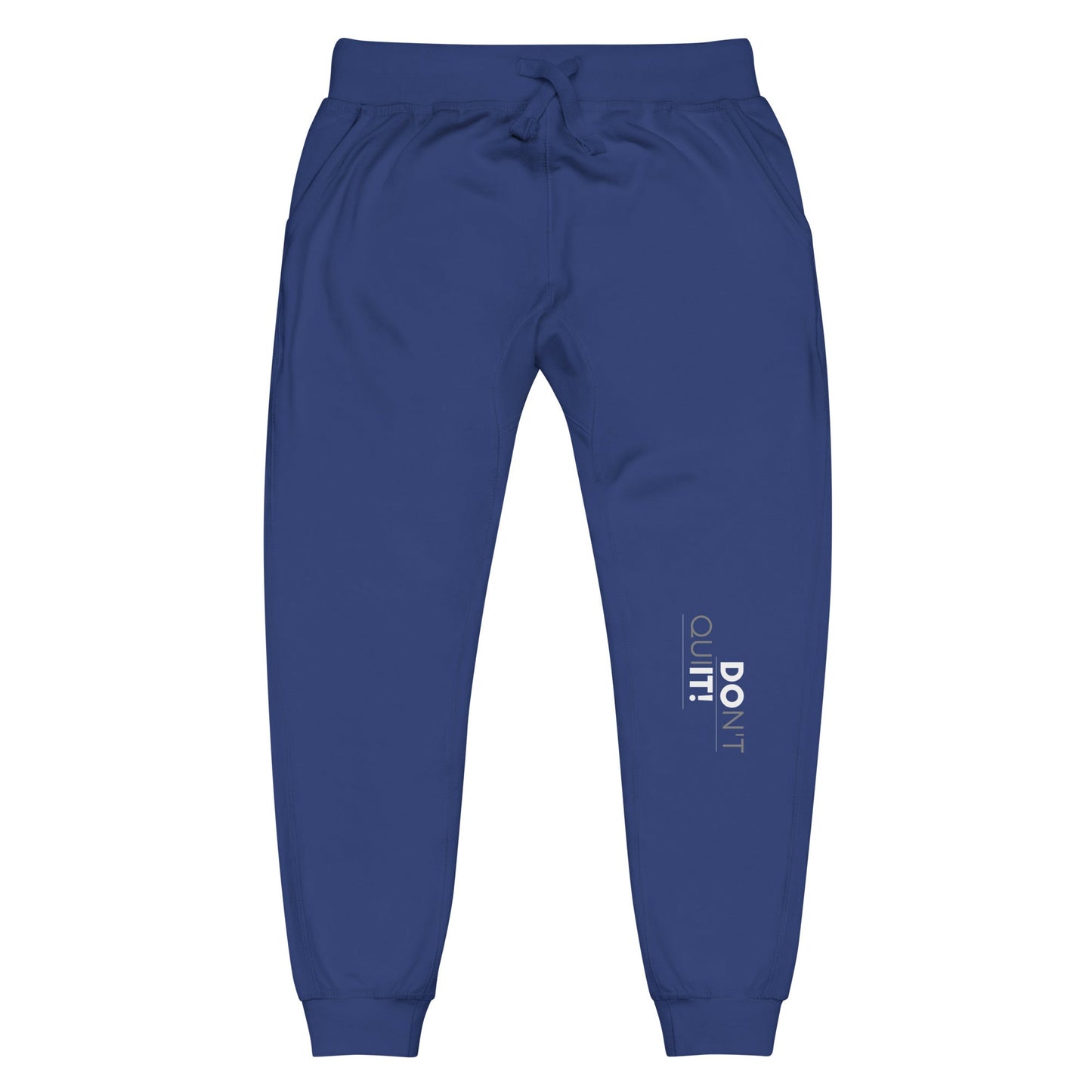 Don't Quit Unisex Sweatpants
