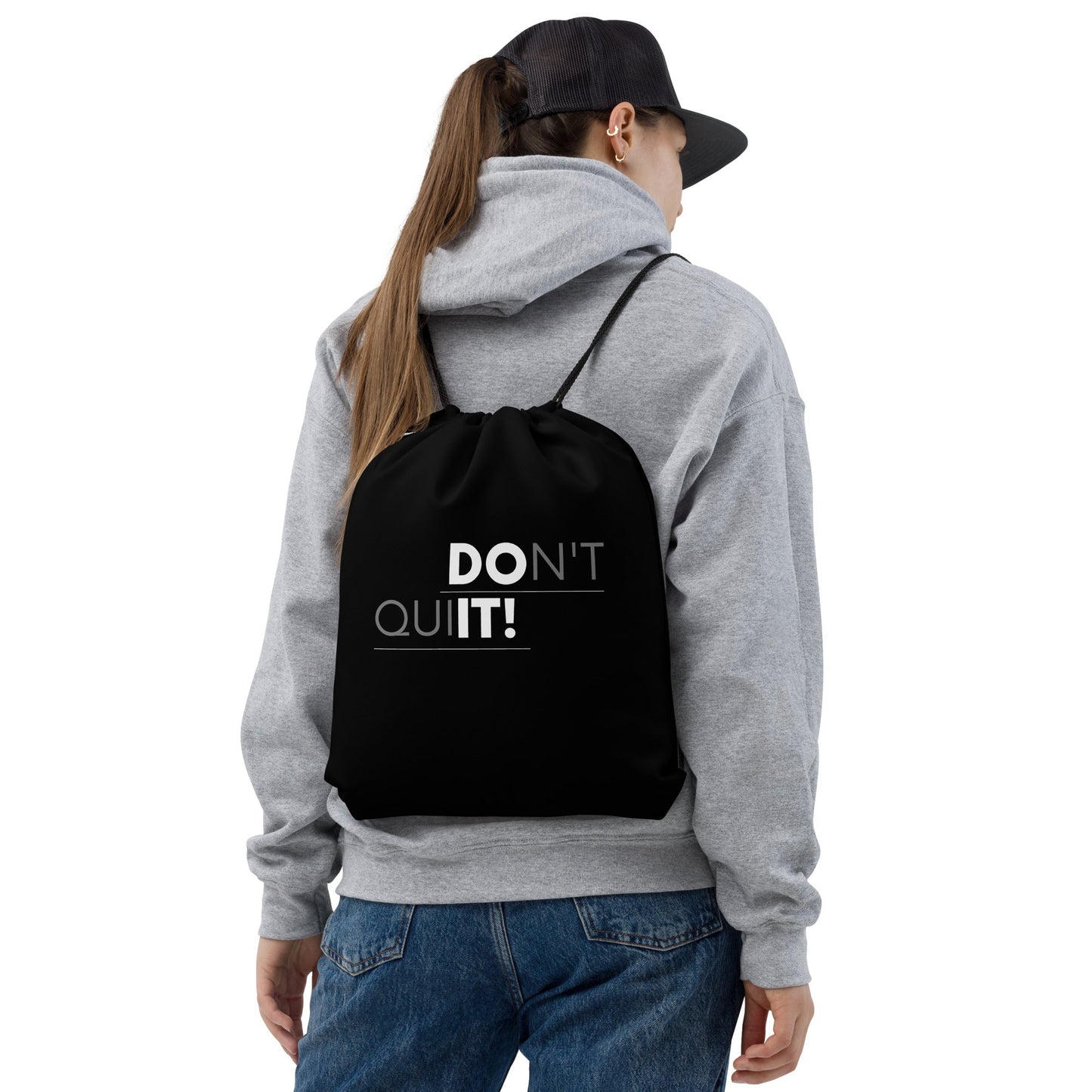 Don't Quit Drawstring Bag