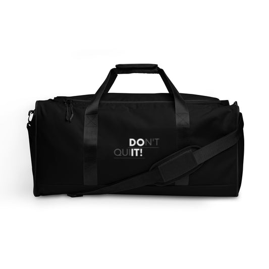 Don't Quit Duffle Bag