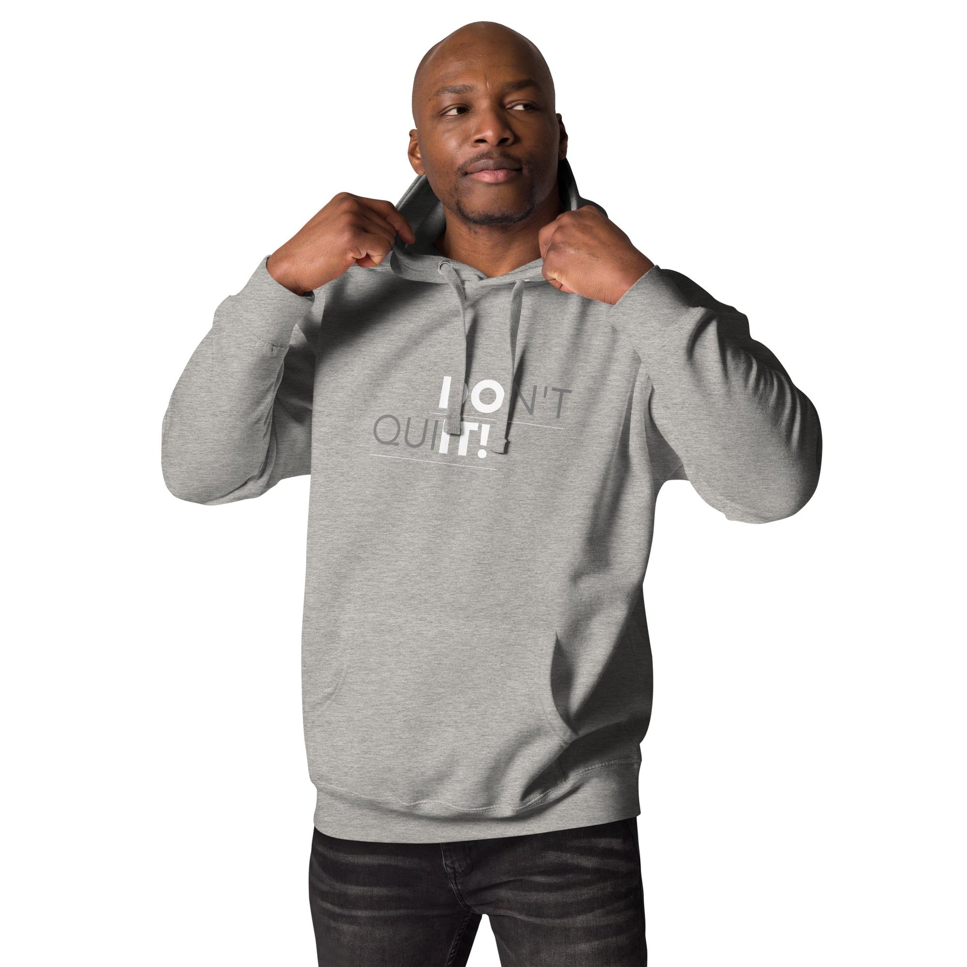 Dont Quit Unisex Hoodie