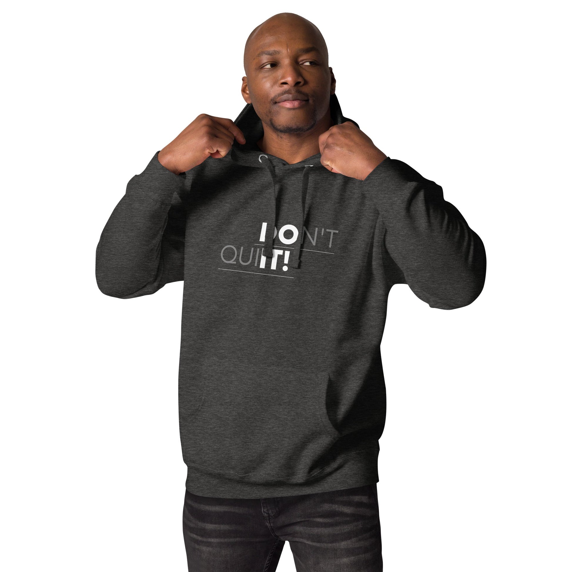 Dont Quit Unisex Hoodie