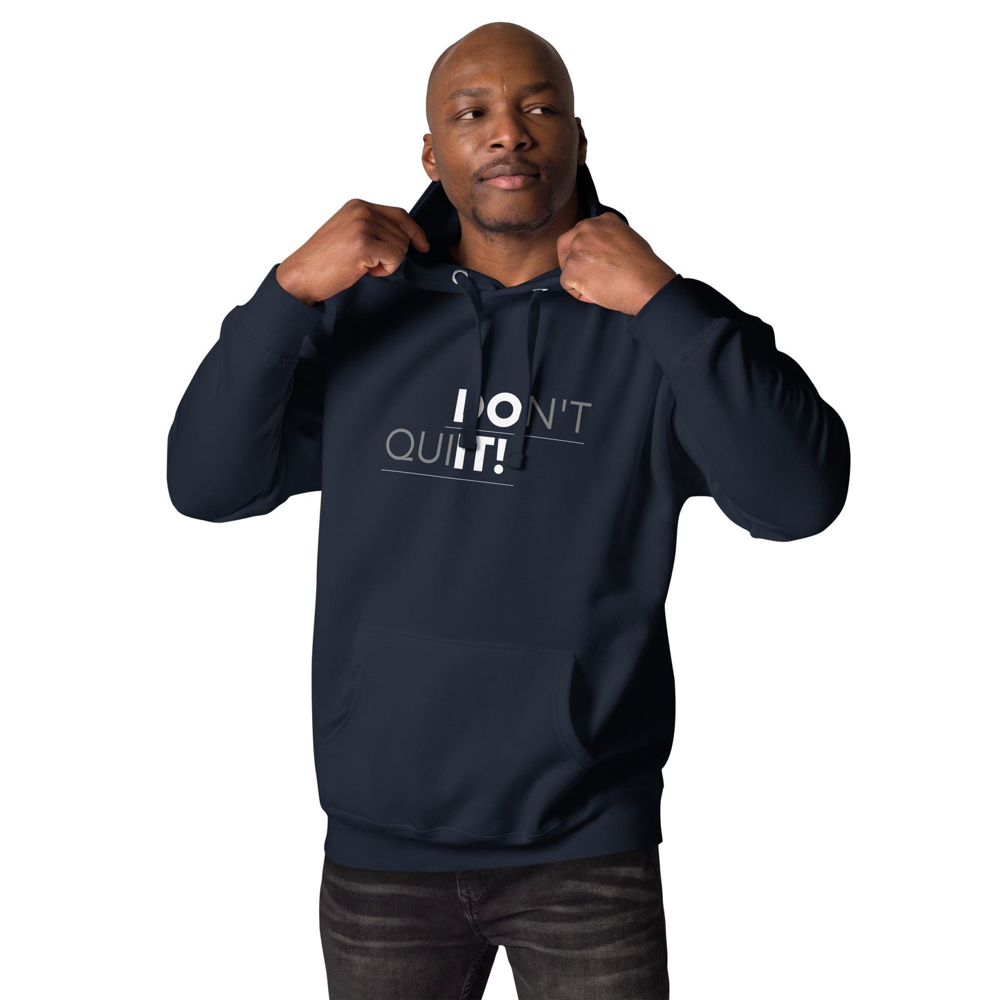 Dont Quit Unisex Hoodie