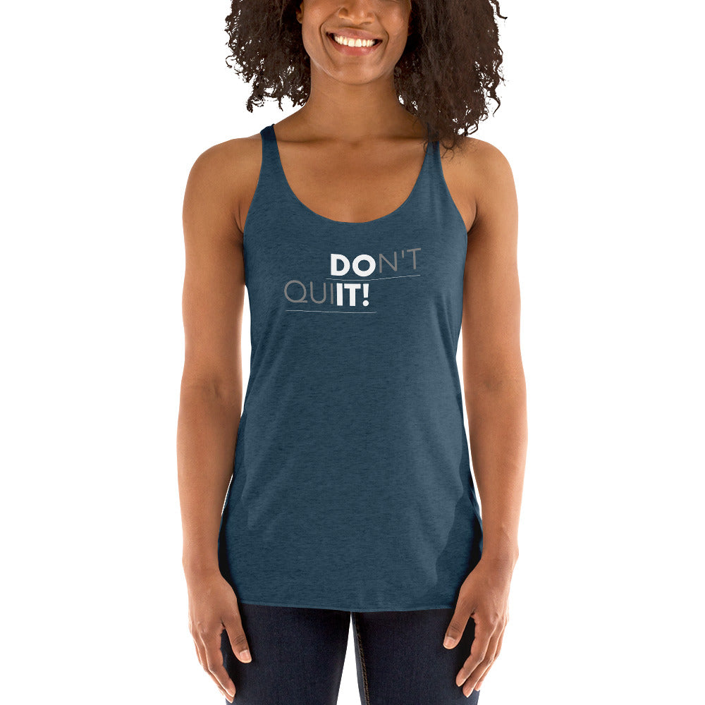 Don't Quit Women's Racerback Tank