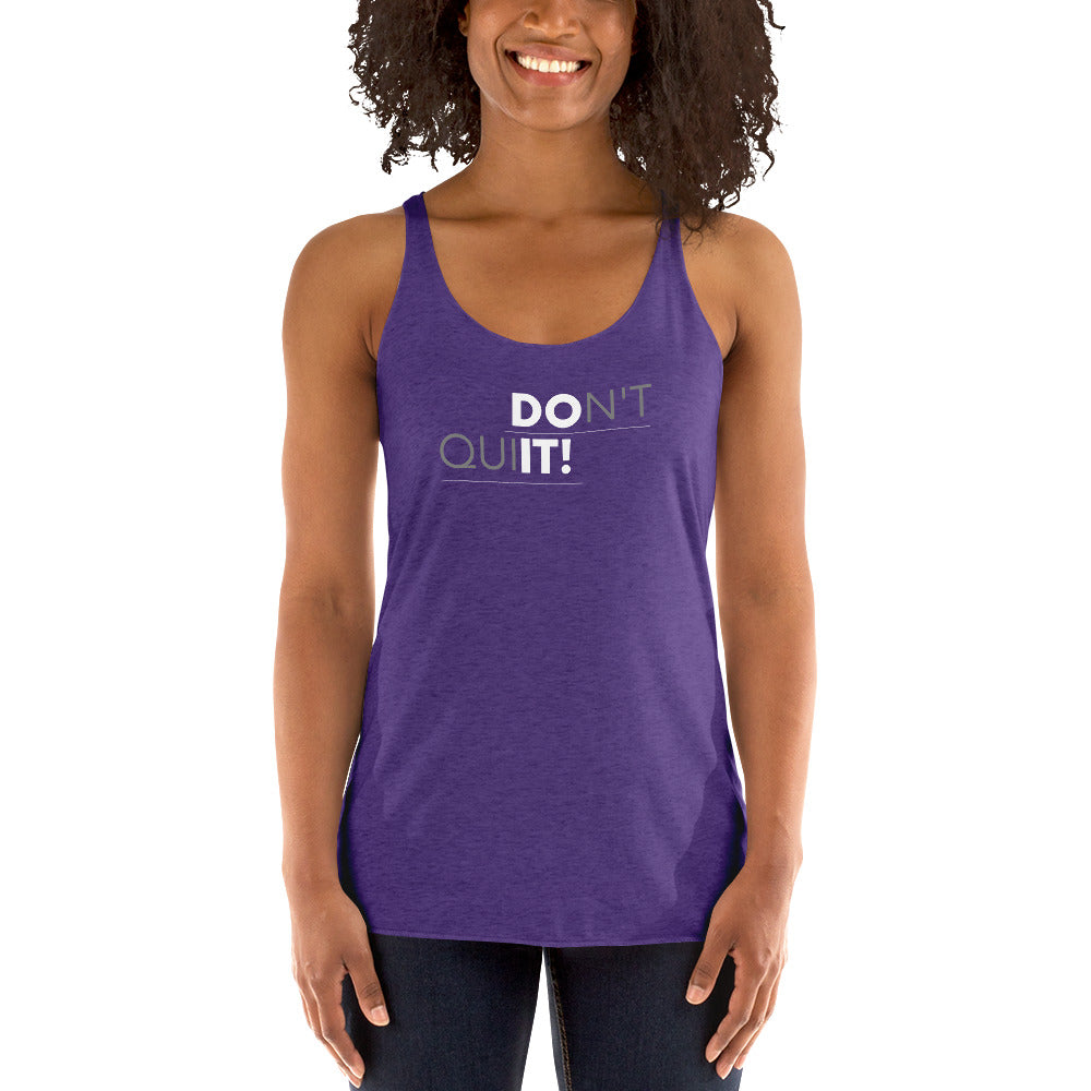 Don't Quit Women's Racerback Tank