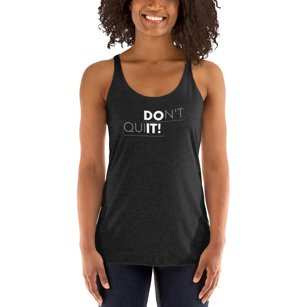 Don't Quit Women's Racerback Tank