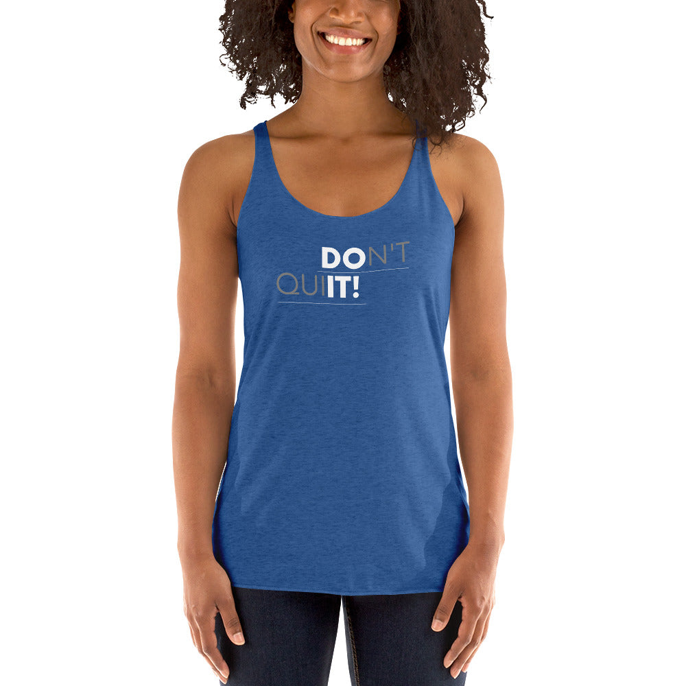 Don't Quit Women's Racerback Tank