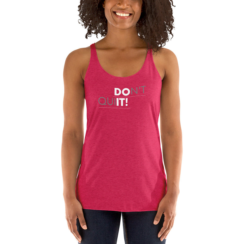 Don't Quit Women's Racerback Tank