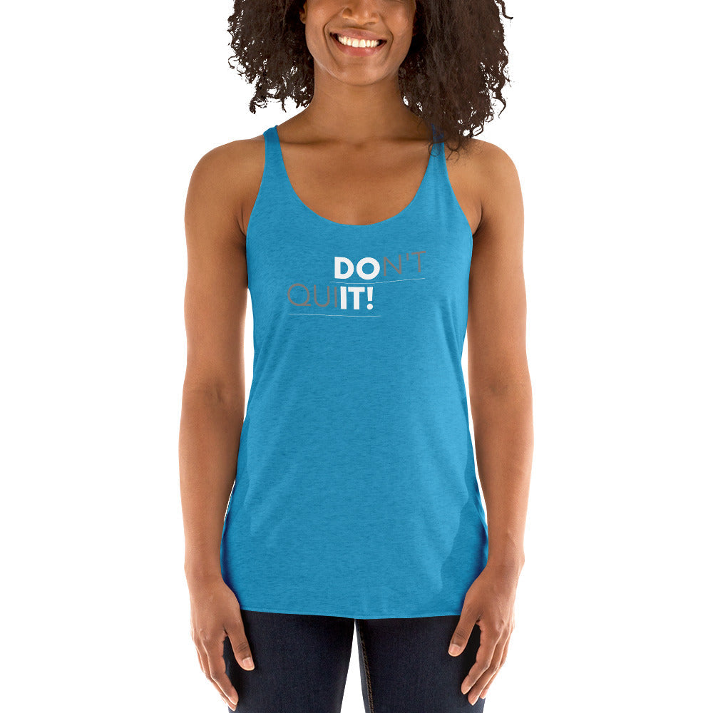 Don't Quit Women's Racerback Tank