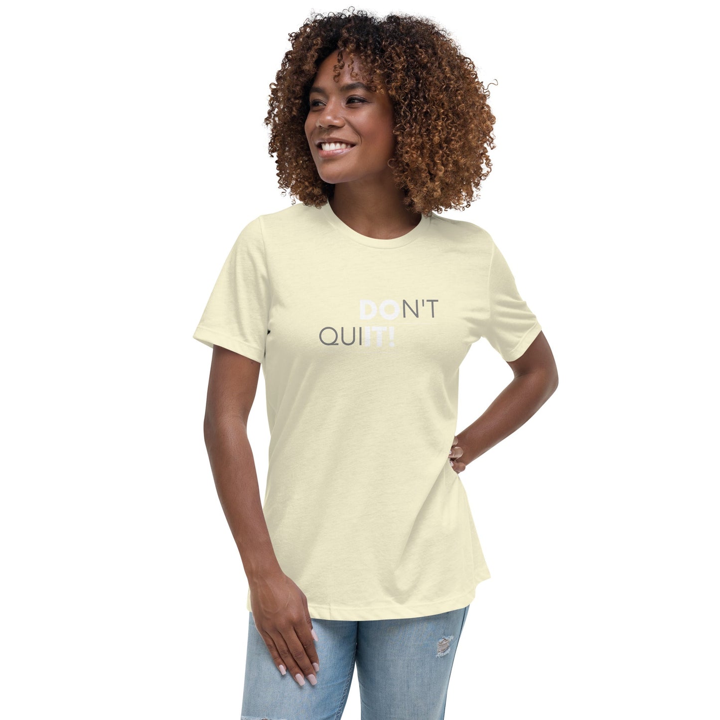 Don't Quit Women's T-Shirt