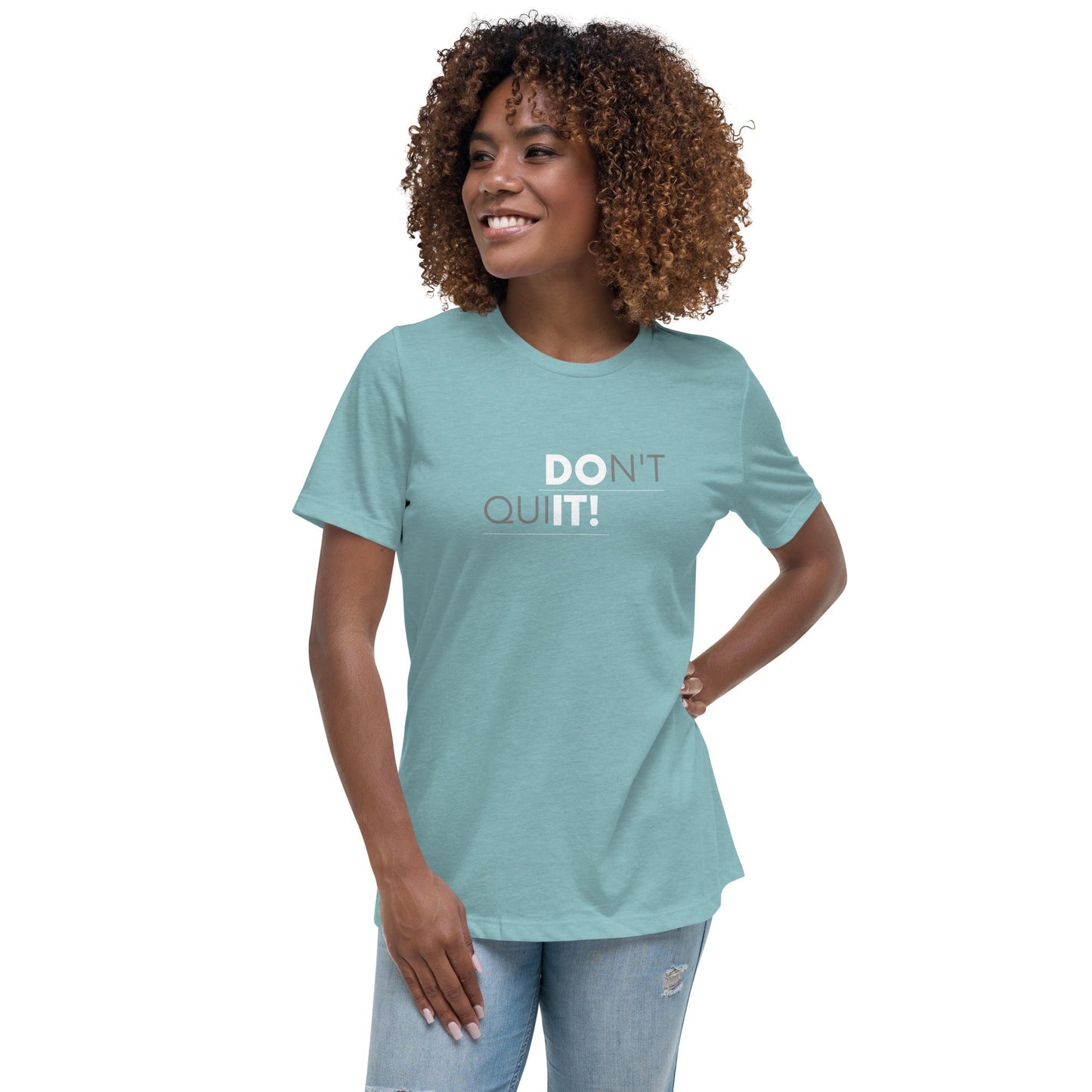 Don't Quit Women's T-Shirt