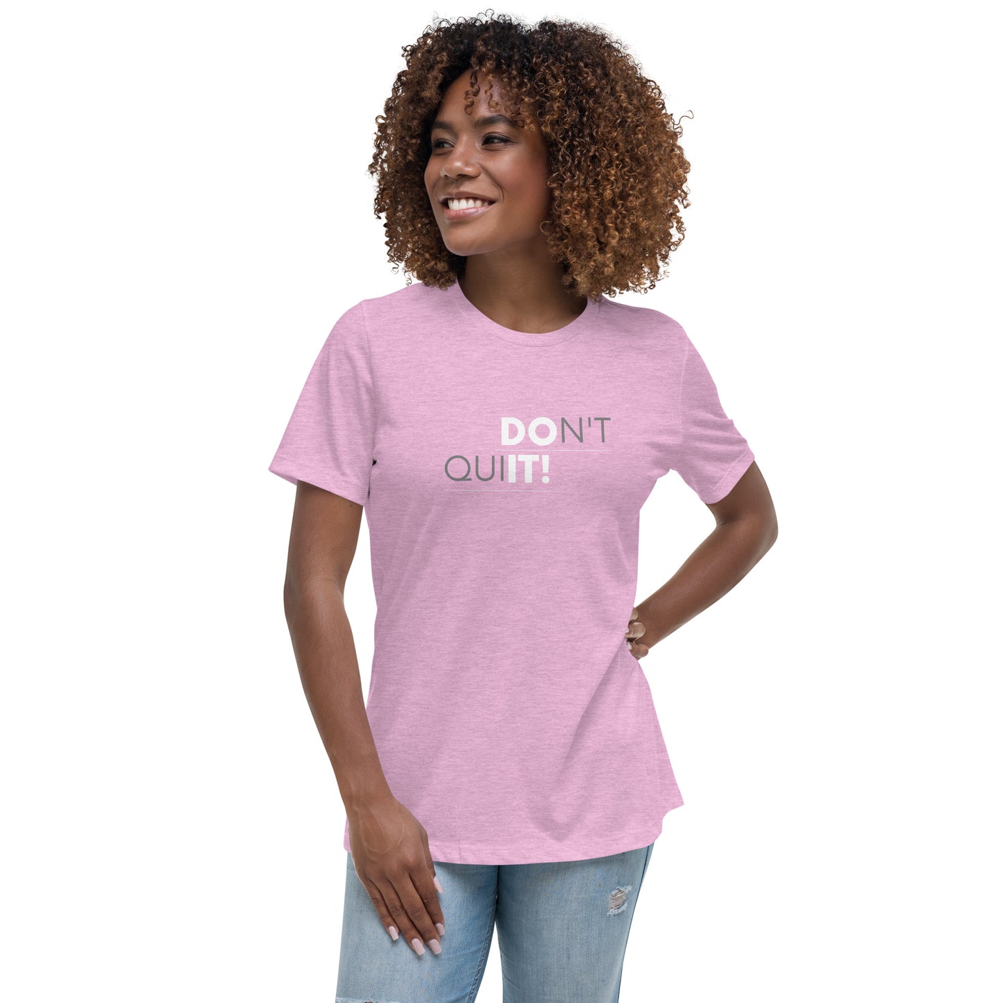 Don't Quit Women's T-Shirt