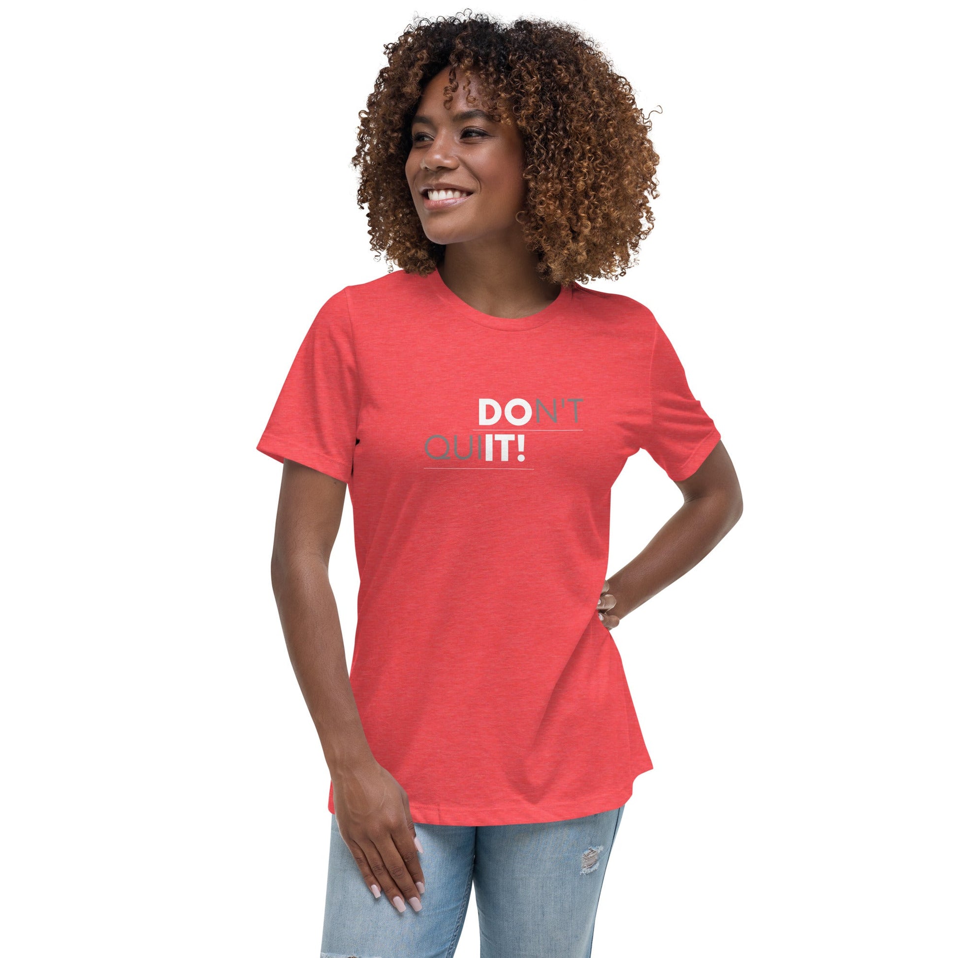 Don't Quit Women's T-Shirt