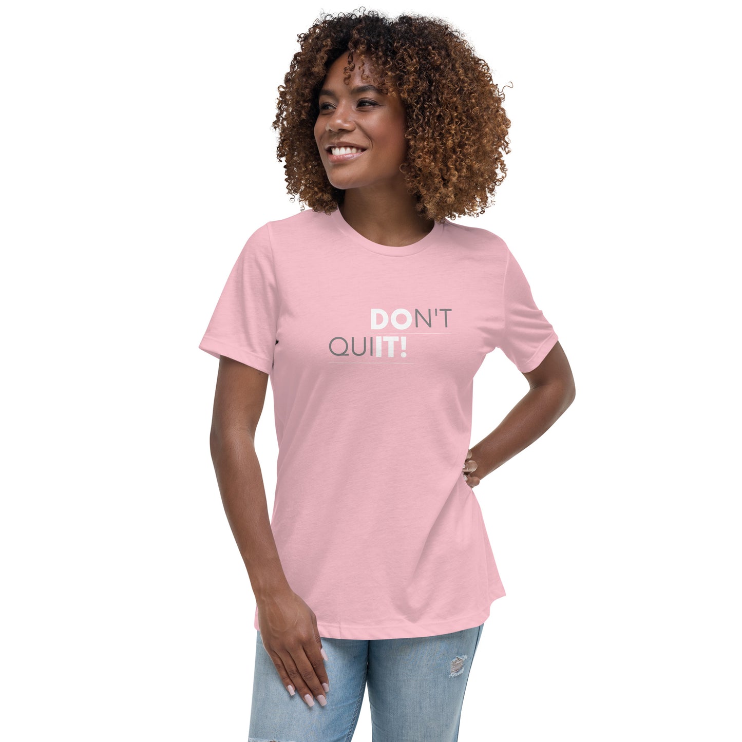 Don't Quit Women's T-Shirt